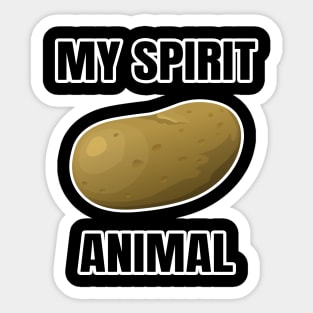 My spirit animal is a potato Sticker